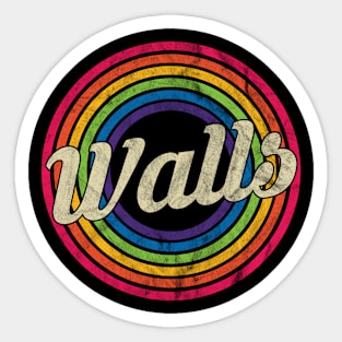 Walls - Retro Rainbow Faded-Style Sticker
